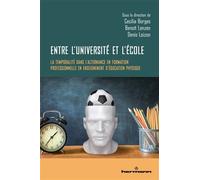 Entre l'université et l'école La temporalité dans l'alternance en formation professionnelle en enseignement d'éducation physique - Cécilia Borges - Hermann - broché - Essai