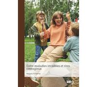 Entre maladies invisibles et rires contagieux
