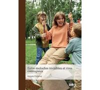 Entre maladies invisibles et rires contagieux - Magaly Paflemal - Publibook - broché - Témoignage