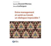 Entre management et santé au travail, un dialogue impossible ?