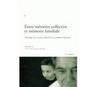 Entre mémoire collective et mémoire familiale : L'héritage d'un trauma collectif lié à la violence totalitaire