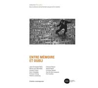 Entre mémoire et oubli - Camille Saint-Jacques - L'atelier Contemporain - broché - Beau livre