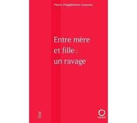 Entre mère et fille : un ravage - Marie-Magdeleine Lessana - Pauvert - broché - Essai