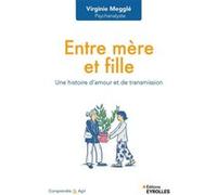 Entre mère et fille: Une histoire d'amour et de transmission
