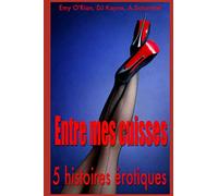 Entre mes cuisses: Compilation de 5 histoires érotiques en français, interdit aux moins de 18 ans