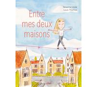 Entre mes deux maisons - Séverine Vidal - Milan Eds - cartonné - Album jeunesse