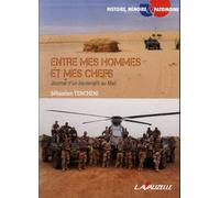 Entre mes hommes et mes chefs, Journal d'un lieutenant au Mali
