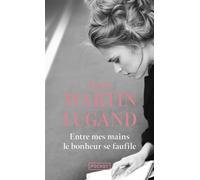 Entre mes mains le bonheur se faufile - Agnès Martin-Lugand - Pocket - Poche - Roman