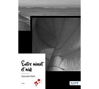 Entre minuit et midi - Gabrielle Makli - Nombre 7 - broché - Roman