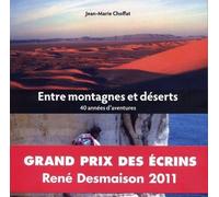 Entre Montagnes Et Déserts - 40 Années D'aventures