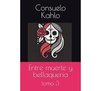 Entre muerte y bellaqueria: tomo 3