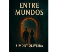 Entre Mundos: Uma jornada entre realidades