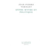 Entre mythe et politique - Jean-Pierre Vernant - Seuil - broché - Livre