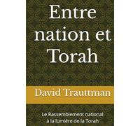 Entre nation et Torah: Le Rassemblement national à la lumière de la Torah