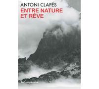 Entre nature et rêve Edition bilingue français-espgnol - Antoni Clapés - La Cooperative - broché - Poésie