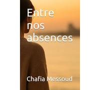 Entre nos absences
