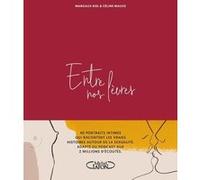 Entre nos lèvres Margaux Rol (Auteur), Céline Malvo (Auteur)