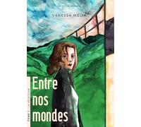Entre nos mondes t1: La sélection