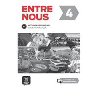 Entre nous 4 - Guide pédagogique - Collectif - Maison Des Langues - broché - Méthode de langue