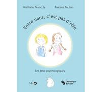 Entre nous, c'est pas d'rôle: Les jeux psychologiques