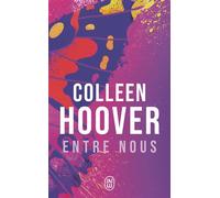 Entre nous - Colleen Hoover - J'ai Lu - Poche - Roman
