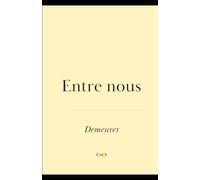 Entre nous: Demeurer