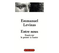 Entre nous Essais sur le penser-à-l'autre - Emmanuel Levinas - Grasset - broché - Essai