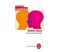 Entre nous Essais sur le penser-à-l'autre - Emmanuel Levinas - Lgf - broché - Essai