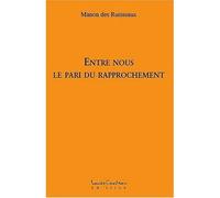 Entre Nous - Le Pari Du Rapprochement