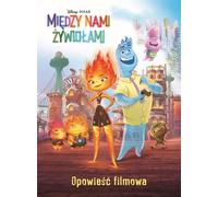 Entre nous les vies. L'histoire d'un film. Disney Pixar Suzanne Francis (Buch auf Polnisch)