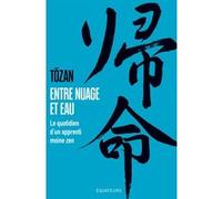 Entre nuage et eau: Le quotidien d'un apprenti moine zen