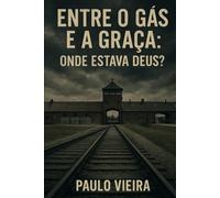 ENTRE O GÁS E A GRAÇA: aonde estava Deus?