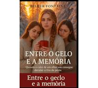 Entre o Gelo e a Memória