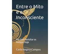 Entre o Mito e o Inconsciente: Por Que Revisitar os Antigos Hoje