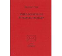 Entre Octavio Paz et Marcel Duchamp - Monique Fong - L'echoppe Eds De - broché - Biographie