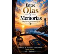 ENTRE OLAS Y MEMORIAS: una carta para mis hijos