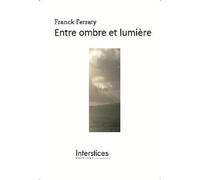 Entre ombre et lumière