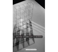 Entre ombre et lumière, transparence et reflet - Philippe Samyn - Academie Royale Sciences Lettres - Poche - Essai