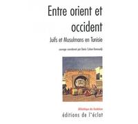 Entre orient et occident - Denis Cohen-Tannoudji - Eclat Eds De L' - broché - Essai