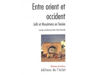 Entre orient et occident - Denis Cohen-Tannoudji - Eclat Eds De L' - broché - Essai
