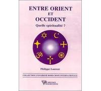 Entre Orient et Occident : Quelle spiritualité ?
