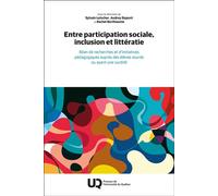 Entre participation sociale, inclusion et littératie Bilan de recherches et d'initiatives pédagogiques auprès des élèves sourds ou ayant une surdité - Sylvain Letscher - Presses Universite Du Quebec -