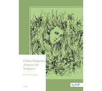 Entre Passion, Amour et Nature