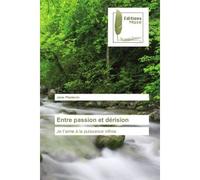 Entre passion et dérision - Plantevin-J - Muse Editions - broché - Roman