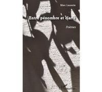 Marc Lauserie – Entre pénombre et clarté – Poèmes – Broché – L'Harmattan