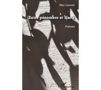 Entre pénombre et clarté Poèmes - Marc Lauserie - L'harmattan - broché - Poésie