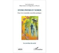 Entre Physis Et Nomos - Pour Vivre Ensemble, Nouvelles Pratiques