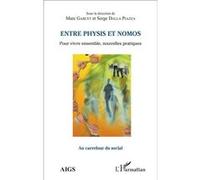 Serge Dalla Piazza – Entre physis et nomos – Pour vivre ensemble, nouvelles pratiques – Broché