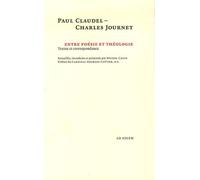 Entre poésie et théologie : Paul Claudel-Charles Journet