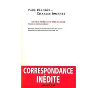 Entre poésie et théologie : Paul Claudel-Charles Journet